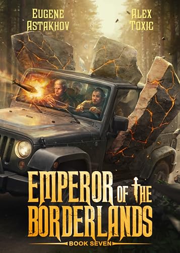 Emperor of the Borderlands (Book 7): A Historical Progression Fantasy Series