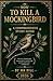 HOW TO KILL A MOCKINGBIRD: ...