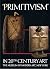 "Primitivism" in 20th Century Art: Affinity of the Tribal and the Modern (Volume II)