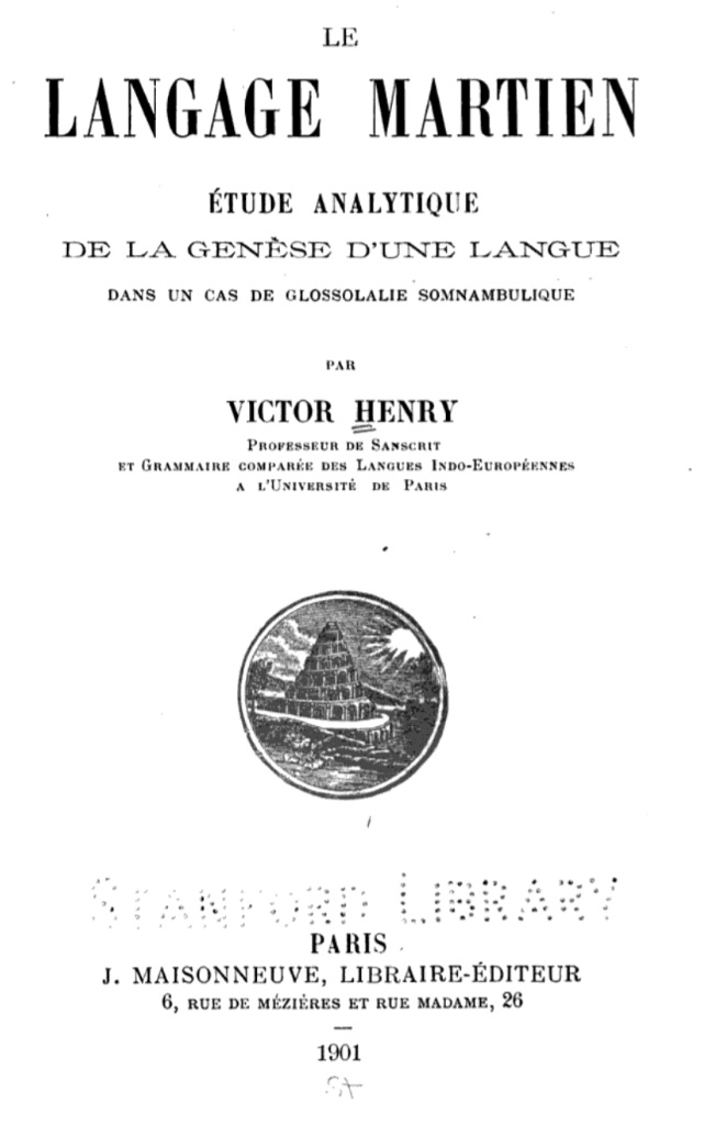 Le Langage Martien: Étude Analytique De La Genèse D'Une Langue Dans Un Cas De Glossolalie Somnambulique (Unknown Binding)