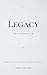 Legacy: The Art of Honoring...
