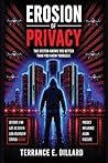 Erosion of Privacy by Terrance E Dillard Erosion of Privacy by Terrance E Dillard