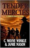 Tender Mercies: A...