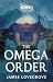 The Omega Order by James Lovegrove