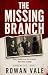 The Missing Branch: A Gripping DNA Genealogy Mystery Thriller (Bloodline Files Mystery Book 1)
