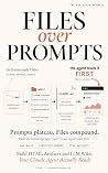 Files Over Prompt...