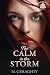 The Calm in the Storm: The ...