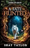A Fate Hunted