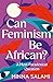 Can Feminism Be African?