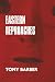 Eastern Reproaches by Tony Julian Barber Eastern Reproaches by Tony Julian Barber