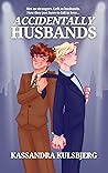 Accidentally Husbands by Kassandra Kulsbjerg