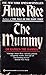 The Mummy, or Ramses the Damned by Anne Rice