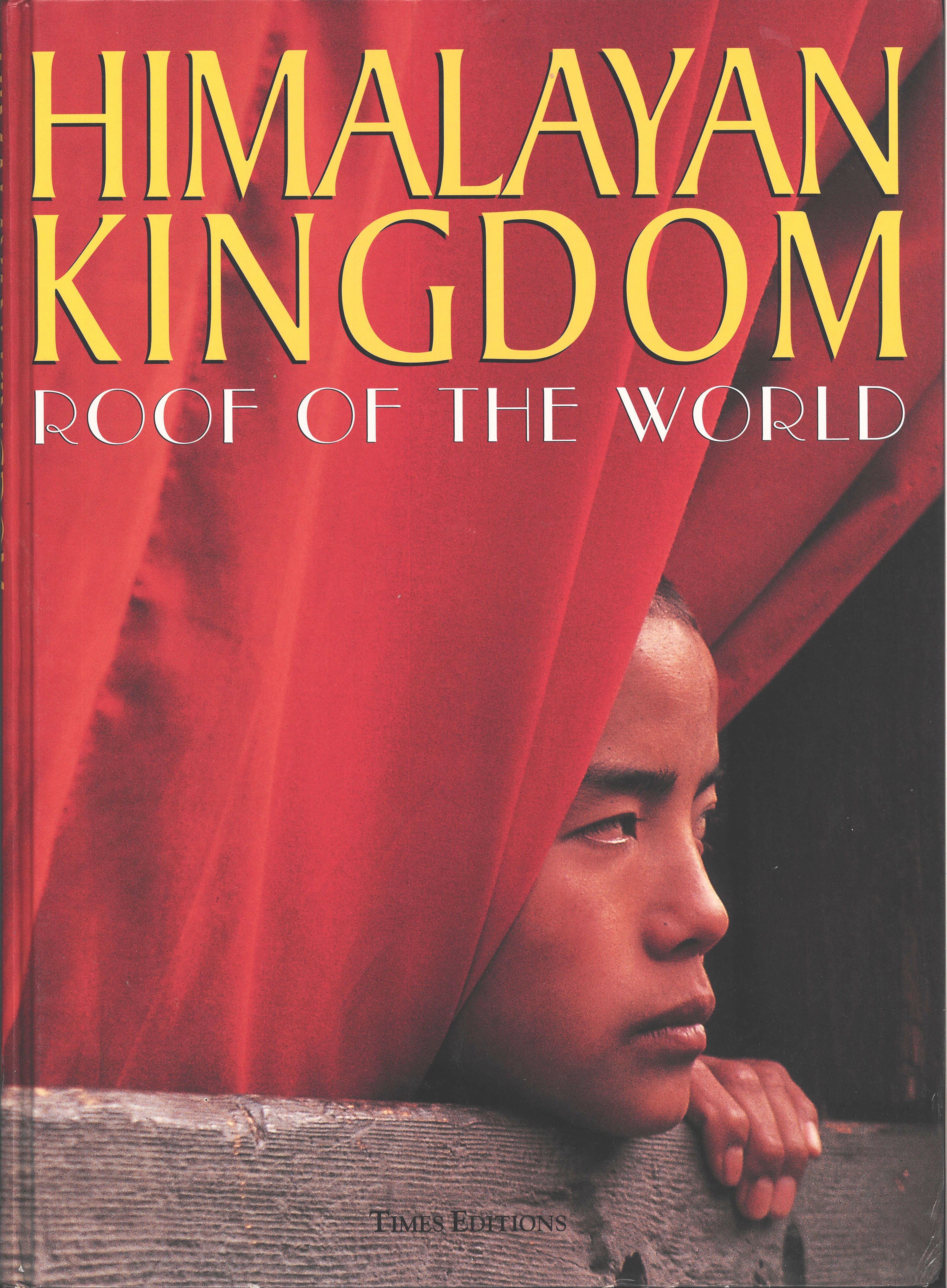 Himalayan Kingdom: Roof of the World (Hardcover)