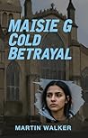 Maisie G - Cold Betrayal