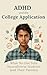 ADHD and the College Application by David Wayne