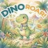 Dino Roar! A Dino...