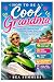 How To Be A COOL Grandma by Bea Summers