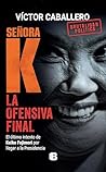 Señora K. La ofen...