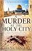 A Murder at the Holy City: ...