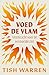 Voed de vlam: Veerkracht voor de vermoeide ziel (Dutch Edition)