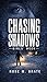 Chasing Shadows: Girls' Week