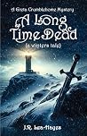 A Long Time Dead:...