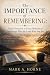 The Importance of Rememberi...