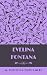 Evelina Fontana by M. Rebecca Wildsmith Evelina Fontana by M. Rebecca Wildsmith