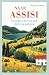 Naar Assisi: De pelgrim die niet wist dat hij op pad ging (Dutch Edition)