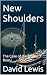 New Shoulders: The Case of ...