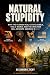 Natural Stupidity: Why the ...