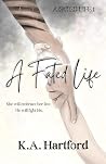 A Fated Life by K.A. Hartford