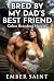 Bred by My Dad’s Best Friend by Ember Saint