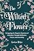 The Wilted Flower: Navigati...