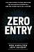 Zero Entry: The unstoppable...