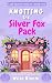 Knotting The Silver Fox Pack by Willa Bloom