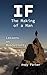 IF: The Making of a Man: Le...