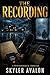 The Recording: A Psychological Thriller