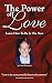 The Power of Love: Learn Ho...