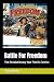 Battle For Freedom by Terry Allen Helm Battle For Freedom by Terry Allen Helm