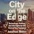 City on the Edge: Technology, Politics, and the Fight for the Soul of San Francisco