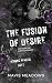 The Fusion of Desire (The A...