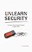 Unlearn Security by Richard Diver