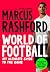 World of Football: My Ultimate Guide to the Game