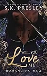 Will You Love Me:...