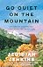 Go Quiet on the Mountain: T...