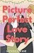 Picture Perfect Love Story