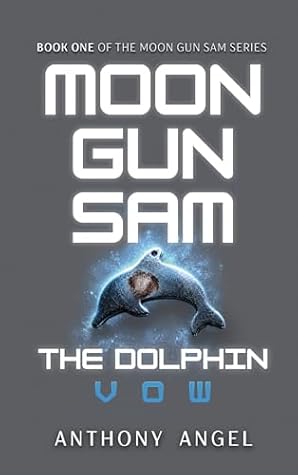 Moon Gun Sam: The Dolphin - Vow