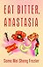 Eat Bitter, Anastasia