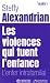 Les violences qui tuent l’enfance by Steffy Alexandrian